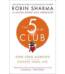 The 5 AM Club : Own Your Morning