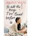 To All The Boys I've Loved Before