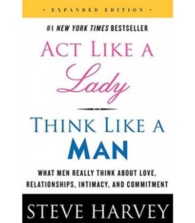 Act Like a Lady Think Like a Man