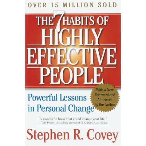 The 7 Habits of Highly Effective People The 7 Habits of Highly Effective People