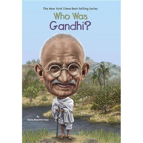 Who Was Gandhi Who Was Gandhi