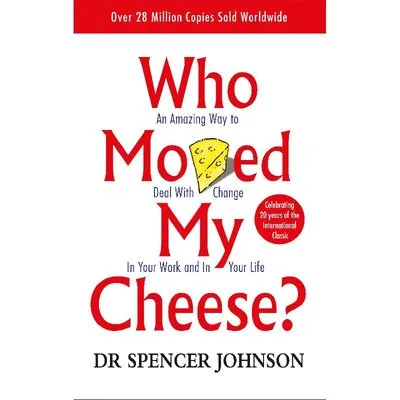Who Moved My Cheese?
