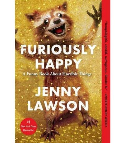 furiously happy