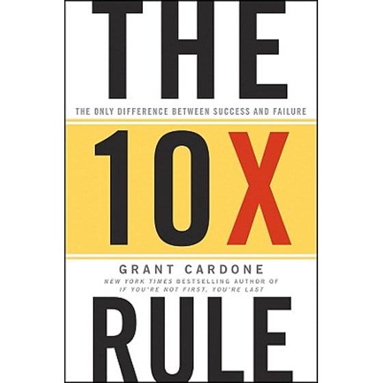 The 10x Rule The 10X Rule