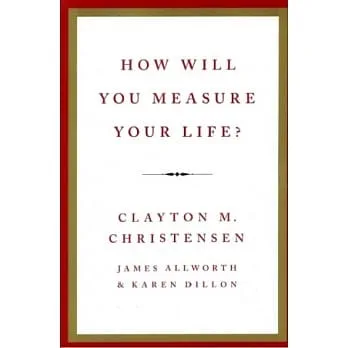 how will you measure your life
