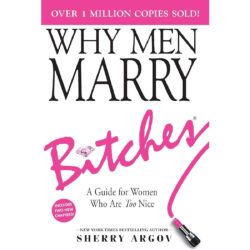 Why Men Marry Bitches