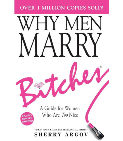 Why Men Marry Bitches