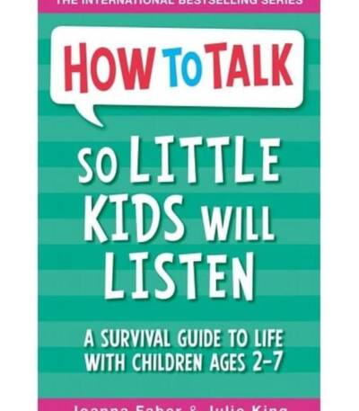 How to Talk So Little Kids Will Listen