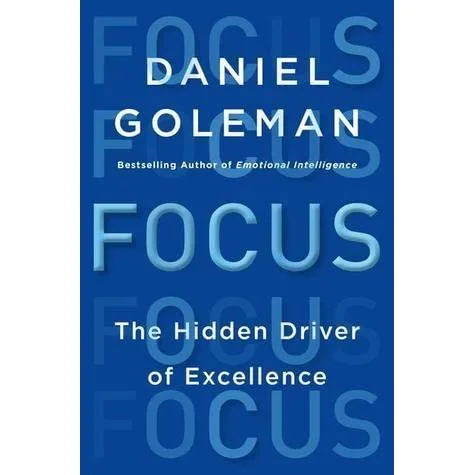 Focus: The Hidden Driver of Excellence