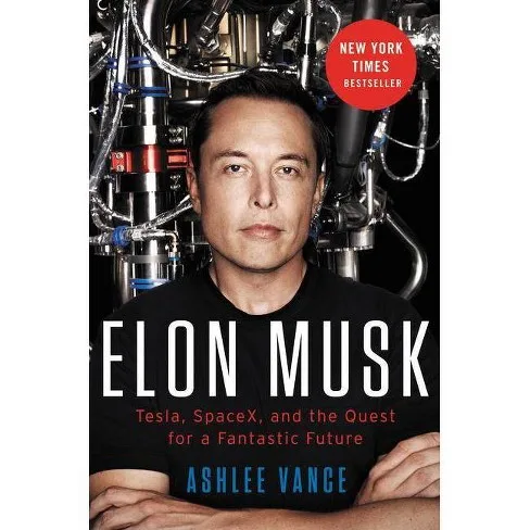 Elon Musk: Tesla, SpaceX, and the Quest for a Fantastic Future
