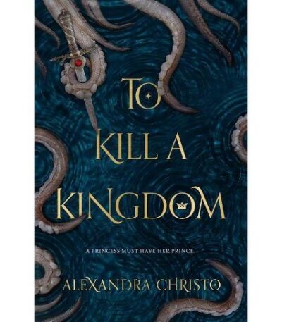 To Kill A Kingdom