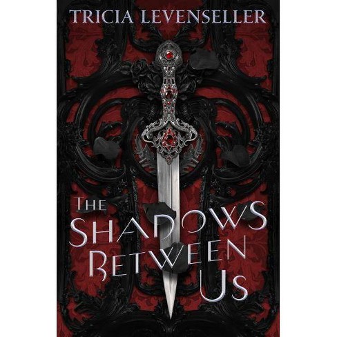 the shadows between us the shadows between us