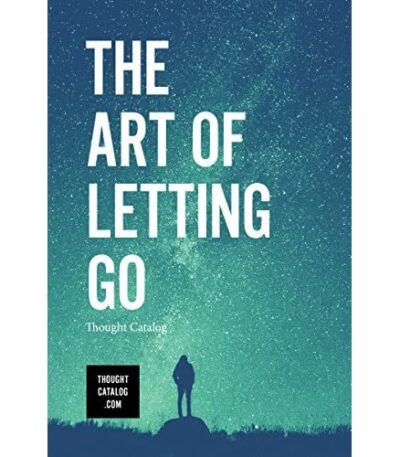 The Art Of Letting Go