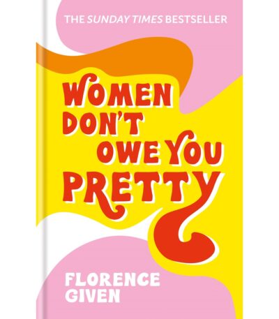 Women Don't Owe You Pretty