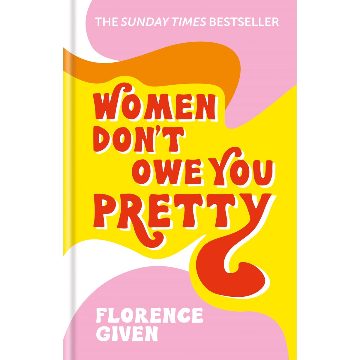 Women Don't Owe You Pretty Women Don't Owe You Pretty