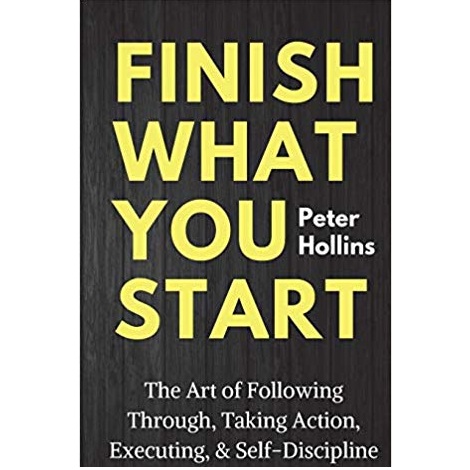 Finish What You Start Finish What You Start