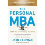The Personal MBA: Master the Art of Business 1
