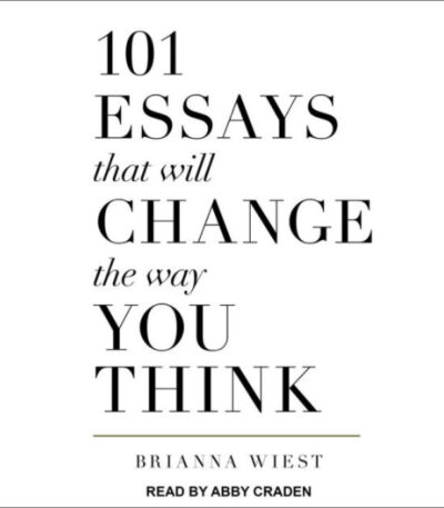 101 Essays That Will Change The Way You Think