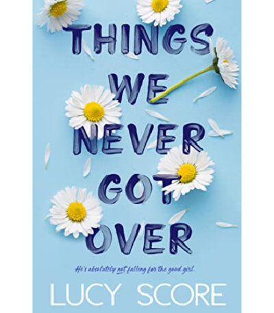 Things We Never Got Over