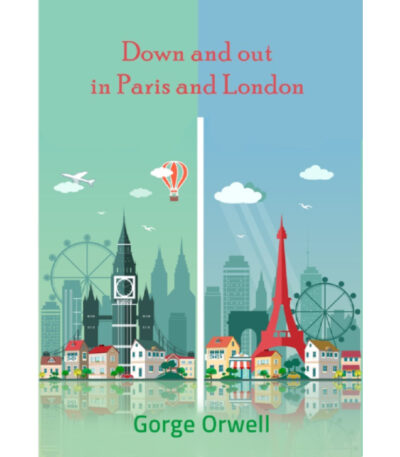Down and Out in Paris and London