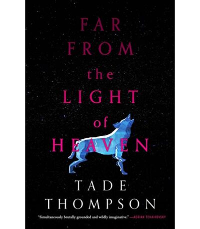 Far from the Light of Heaven