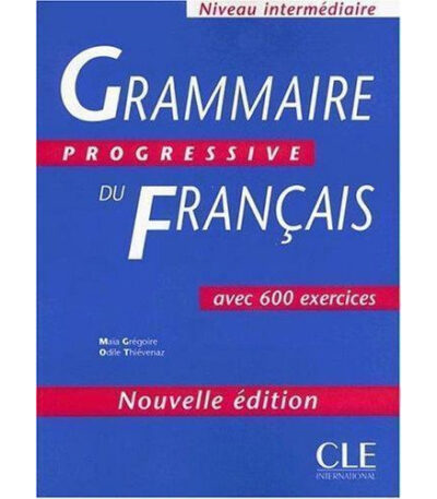 Grammaire Progressive Du Francais Avec 600 Exercices