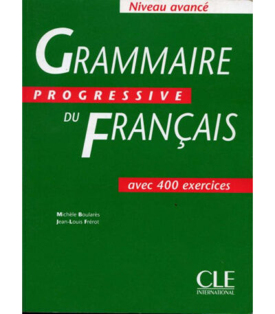 Grammaire Progressive du Français : Niveau Avancé