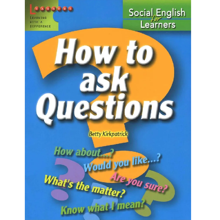 how to ask questions social English for learners how to ask questions social English for learners