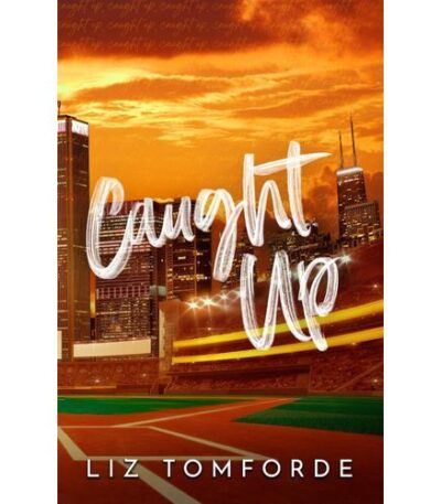 Caught Up Liz Tomforde
