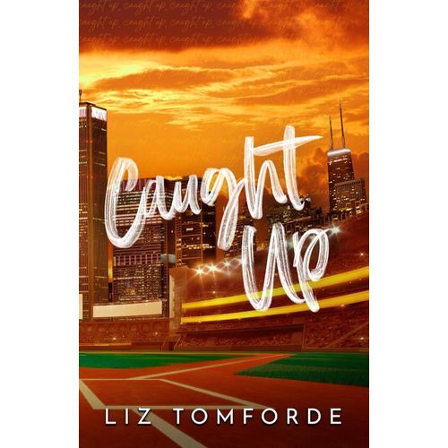 Caught Up Liz Tomforde Caught Up Liz Tomforde