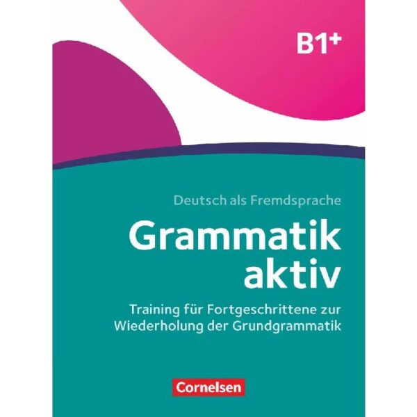 Grammatik aktiv B1+