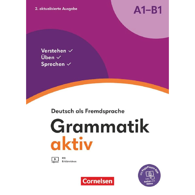Grammatik aktiv A1 - B1 كتاب Grammatik aktiv A1 - B1– دليل عملي لفهم قواعد اللغة الألمانية خطوة بخطوة ملخص الكتاب: Grammatik aktiv A1 - B1