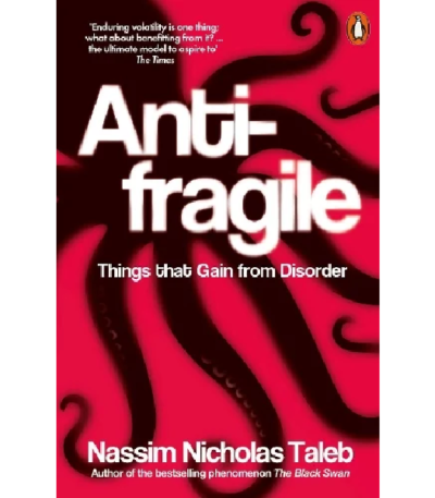 Antifragile, Things That Gain from Disorder