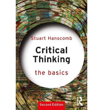 Critical Thinking, The Basics