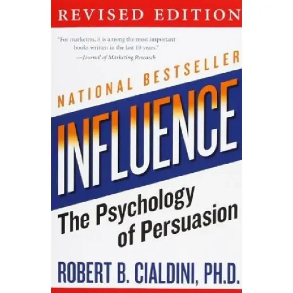 Influence: The Psychology of Persuasion
