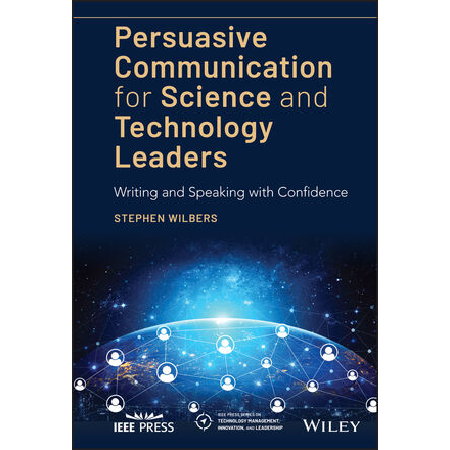 Persuasive Communication for Science and Technology Leaders Explore