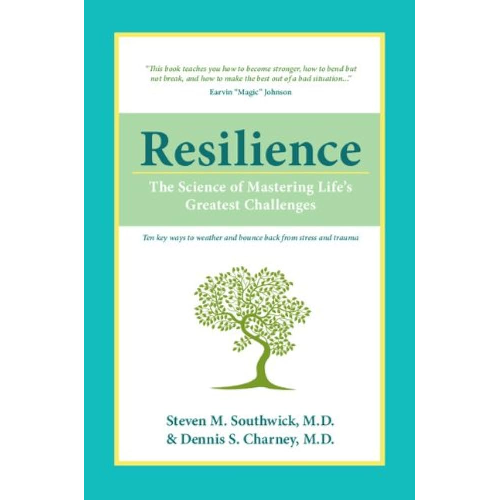 Resilience_ The Science of Mastering Life's Greatest Challenges Resilience: The Science of Mastering Life's Greatest Challenges