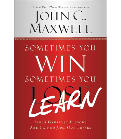 Sometimes You Win Sometimes You Learn