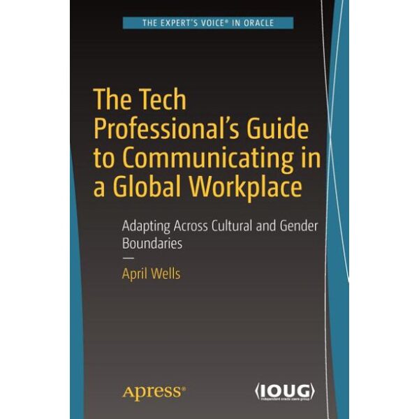 The Tech Professional's Guide to Communicating in a Global Workplace