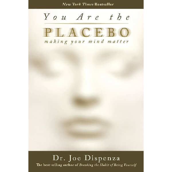 You Are the Placebo You Are the Placebo