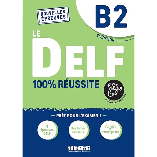Le DELF 100% réussite B2 Le DELF 100% Réussite B2