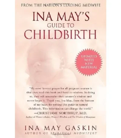 Ina May’s Guide to Childbirth