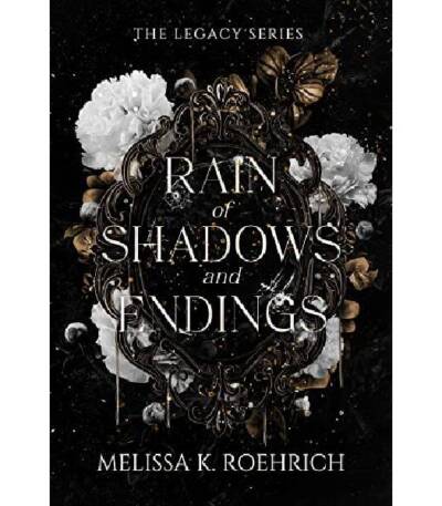 Rain of Shadows and Endings