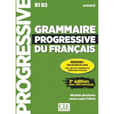 Grammaire Progressive Du Francais B1-B2 – إتقان قواعد اللغة الفرنسية خطوة بخطوة ملخص الكتاب Grammaire Progressive Du Francais B1-B2 غلاف كتاب